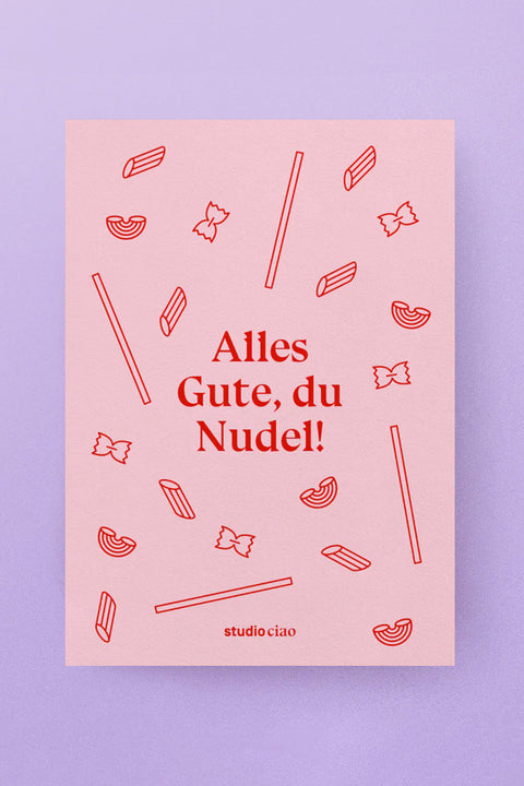 Din A6 Postkarte - Alles Gute, du Nudel!